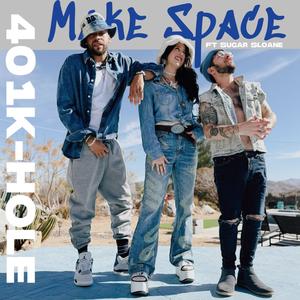 Make Space (feat. Sugar Sloane)