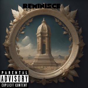 Reminisce (Explicit)