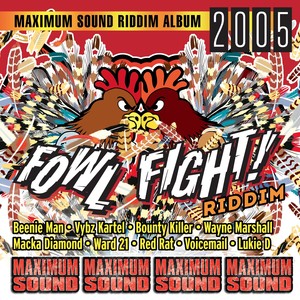 Fowl Fight Riddim (Explicit)