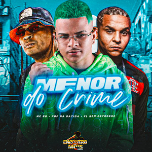 MENOR DO CRIME (Explicit)
