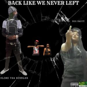 Back Like We Never Left (feat. Boo Nasty) (Explicit)
