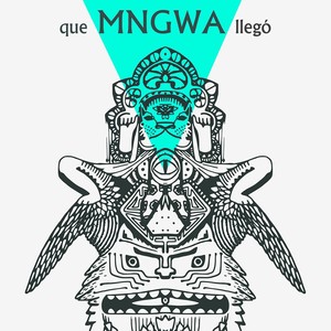 Que Mngwa Llegó