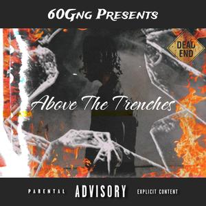 Above The Trenches (Explicit)