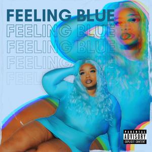 Feeling Blue (Explicit)