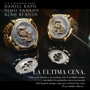 La última cena (feat. Alan Bi Rush & Dimo Yankov) (Explicit)