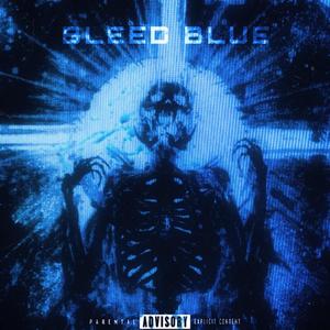 BLEED BLUE (Explicit)
