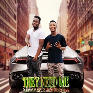 They Need Me (feat. Kiddo Cee) (Explicit)
