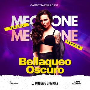 Bellaqueo Oscuro (Meca One) (feat. Dj Omega El Original)