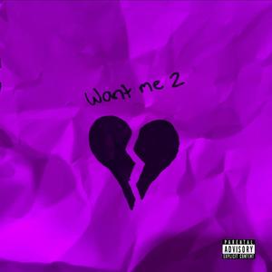 WANT ME 2 (feat. Elise Holland) [Explicit]