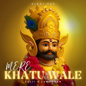 Mere Khatu Wale (feat. Sammohan)