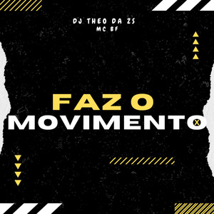 FAZ O MOVIMENTO (Explicit)