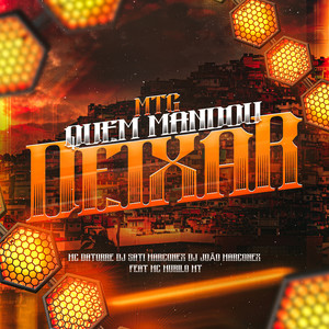 MTG - QUEM MANDOU DEIXAR (feat. MC Murilo MT) (Explicit)