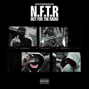 N.F.T.R (feat. #67 & Dopesmoke) (Not For The Radio|Explicit)