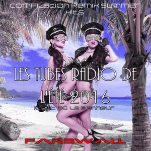 Les tubes radio de l'été 2016 - Il est où le bonheur (Compilation Summer Hits)