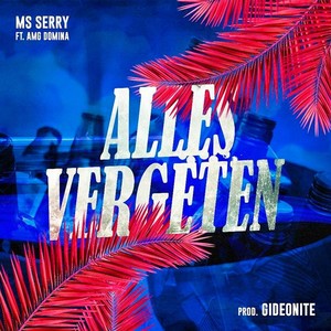 Alles Vergeten (feat. Amg Domina) (Explicit)