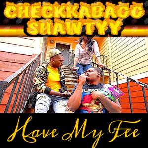 Have My Fee (Explicit)