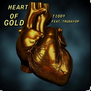 Heart of Gold (feat. Trudayop) [Explicit]