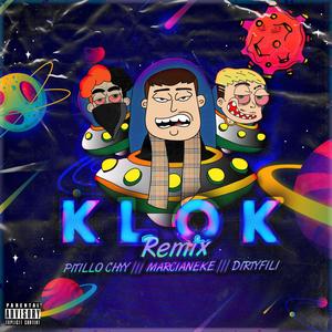 Klok (feat. Pitillo chyy & Marcianeke) [Remix Version]