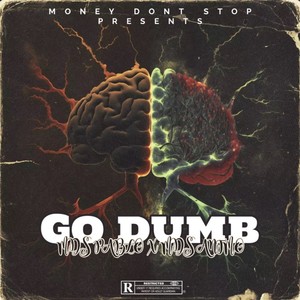 Go Dumb (Explicit)