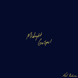 Midnight Gospel (Explicit)