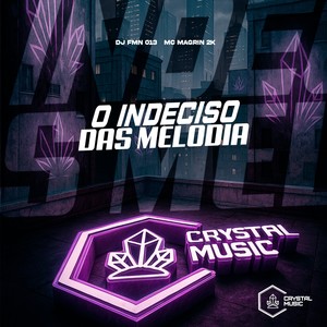 O Indeciso das Melodia (Explicit)