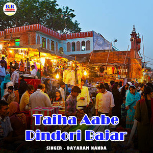 Taiha Aabe Dindori Bajar