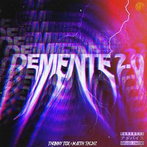 Demente 2.0 (feat. Thonny Tox & Devilcrossofficial) (Explicit)
