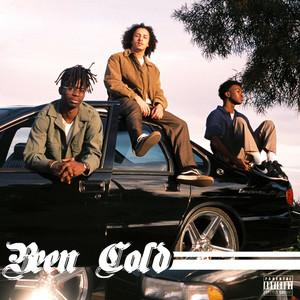 Been Cold (Explicit)