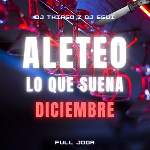 ALETEO Lo Que Suena Diciembre (En Vivo) (Remix)