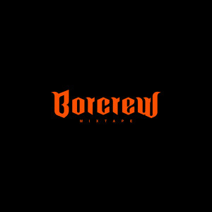 BORCREW MIXTAPE (Explicit)