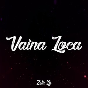 Vaina Loca