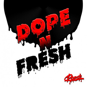 Dope N Fresh