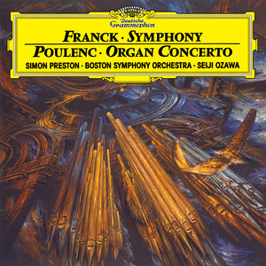 Franck: Symphony in D Minor / Poulenc: Concerto for Organ, Strings and Percussion in G Minor (Live)