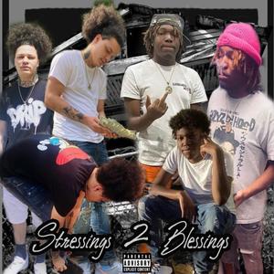 Stressings 2 Blessings (Explicit)