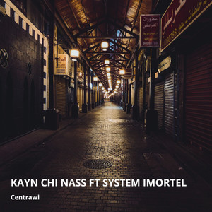 Kayn Chi Nass (feat. System Immortel, Opsirap) [Explicit]