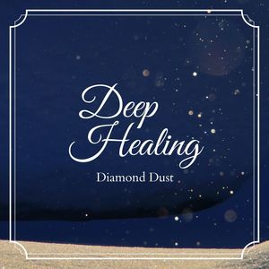 Deep Healing - Diamond Dust