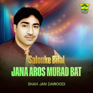 Salonke Bilal Jana Aros Murad Bat