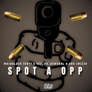 SPOT A OPP (feat. YGC_DA_GENERAL & ABK SWIZZO) [Explicit]