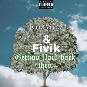 getting paid back then (Explicit)