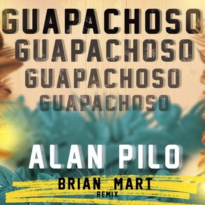 Guapachoso (Brian Mart Under Remix)