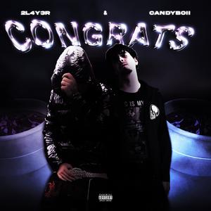 Congrats (feat. candyboii) (Explicit)
