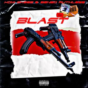 Blast (feat. Homi Skeez) (Explicit)