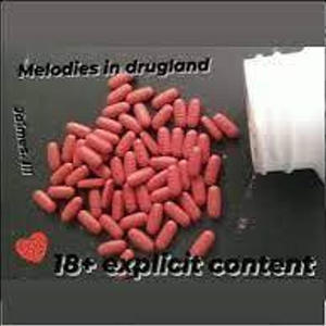 Melodies in drugland (Explicit)