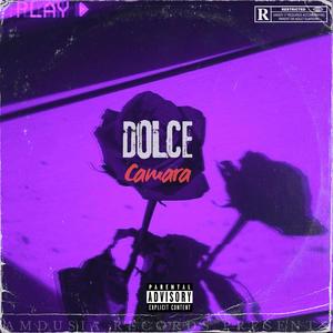 DOLCE CAMARA (Explicit)