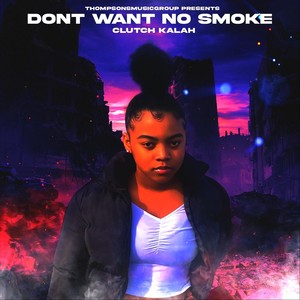 Don't Want No Smoke (Radio Edit)