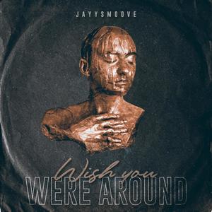 Wish You Were Around (Explicit)
