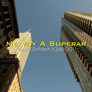 Me Voy A Superar (feat. Javi OG) [Explicit]