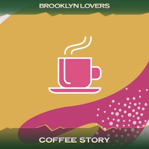 Coffee Story (7th Avenue Mix, 24 Bit Remastered)