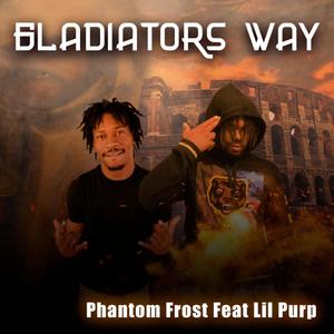 Gladiators Way (feat. Lil Purp) [Explicit]