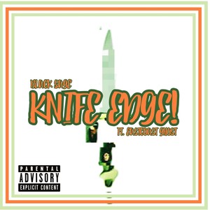 Knife Edge! (feat. EastCoast Ghost & McBlacky Beats) (Explicit)